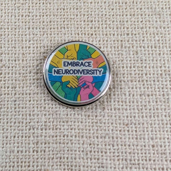 Embrace Neurodiversity - Neuro-Diversity Themed Badge - Large Resin Topped Pin