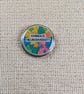 Embrace Neurodiversity - Neuro-Diversity Themed Badge - Large Resin Topped Pin