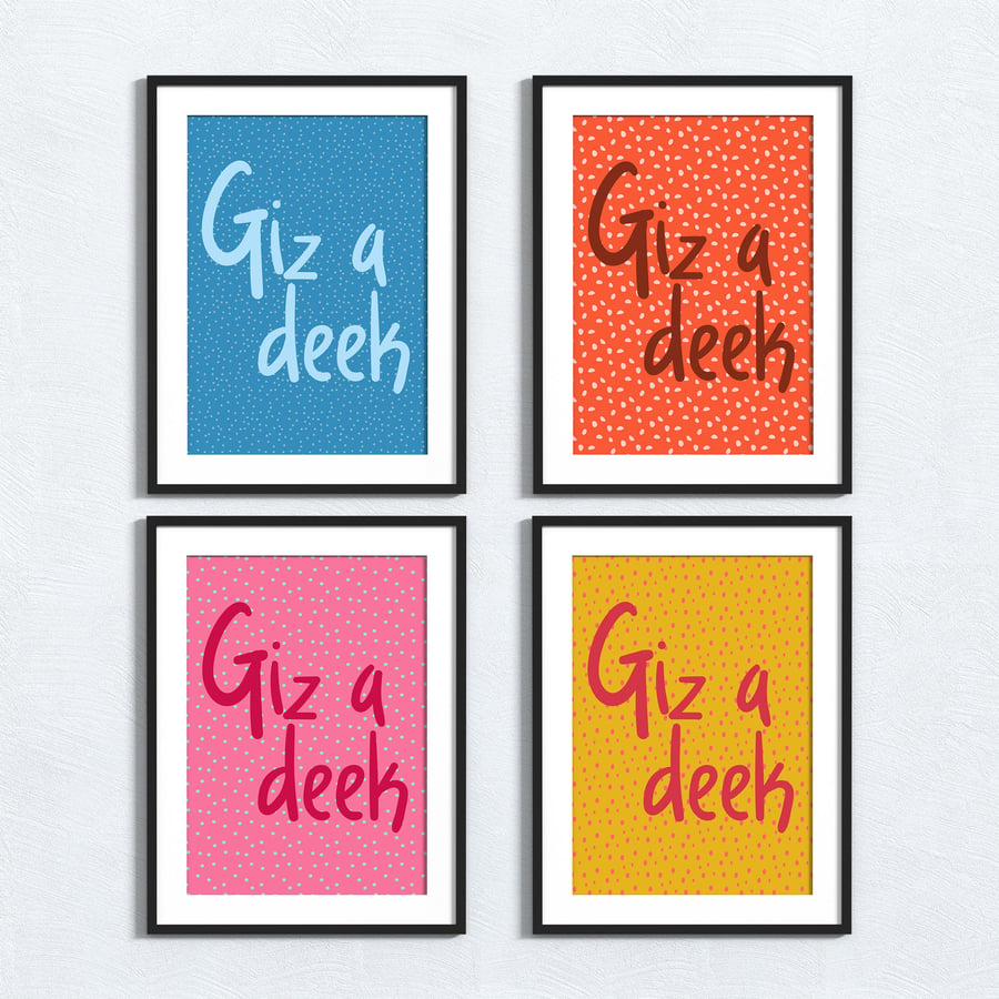 Geordie phrase print: Giz a deek