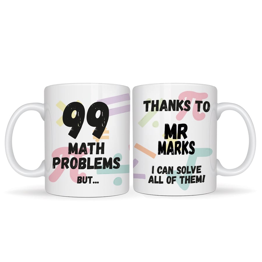 99 Math Problems - Thank You Mug For Math Teacher, Leaving, End Of Term Summer 