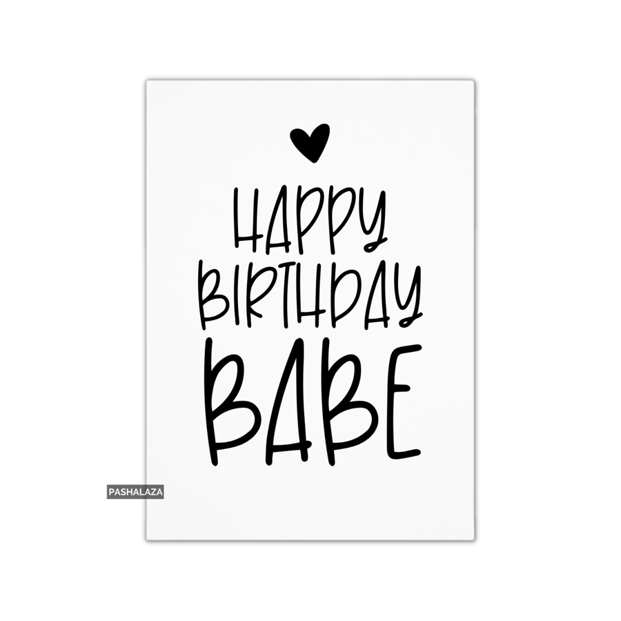 Funny Birthday Card - Novelty Banter Greeting Card - Babe