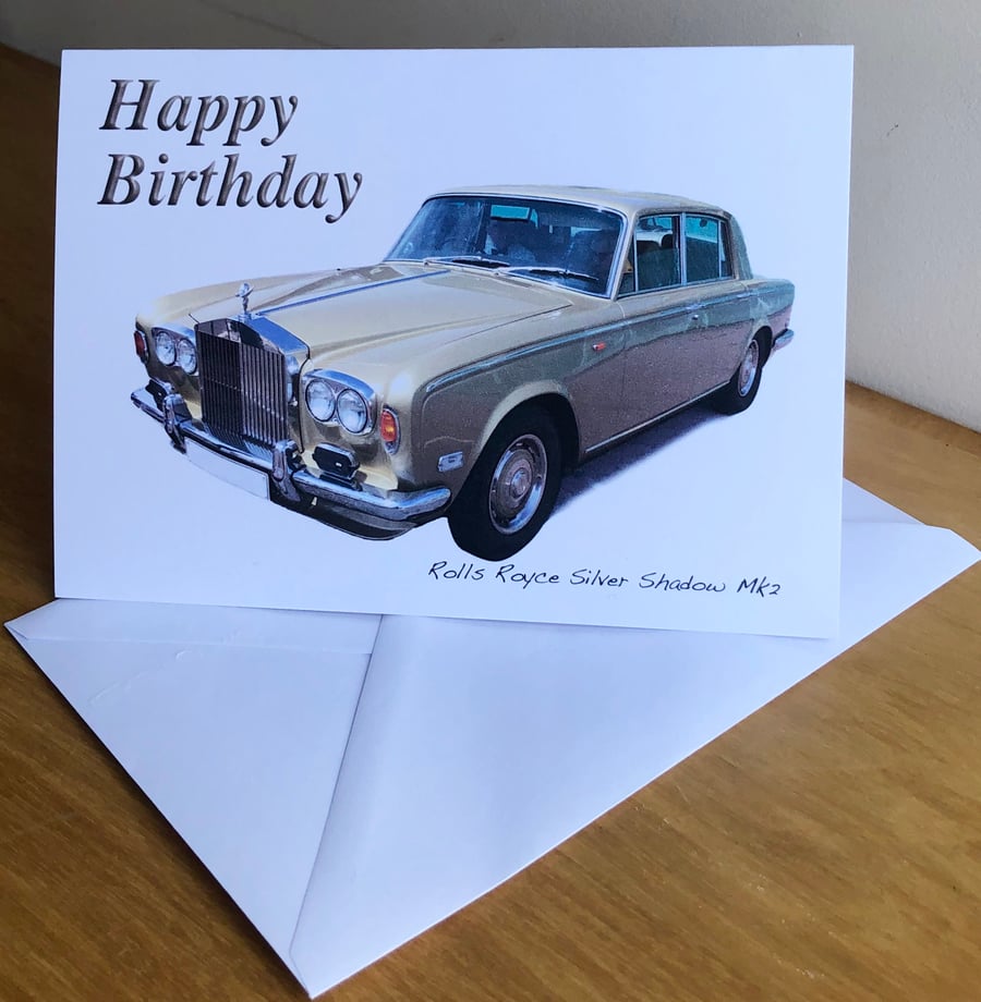 Rolls Royce Silver Shadow - Birthday, Anniversary, Retirement or Plain Card