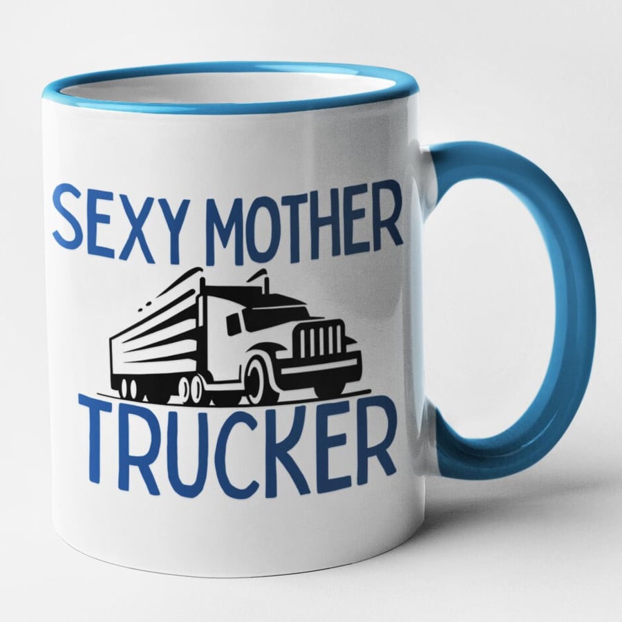 Sexy Mother Trucker Mug - HGV Trucker Joke Present For Family Friend Christmas 