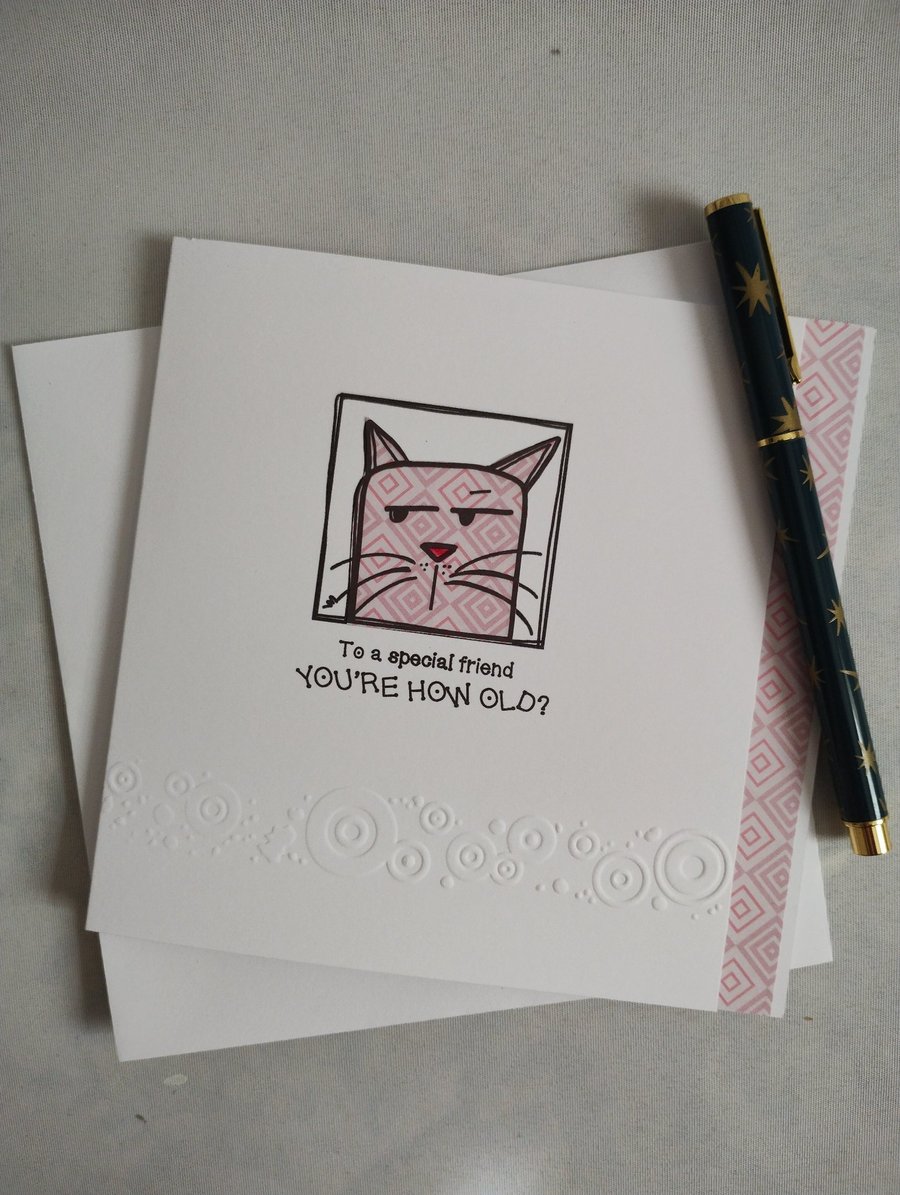 To a Special Friend - You're How Old - Paper Pieced Cat 