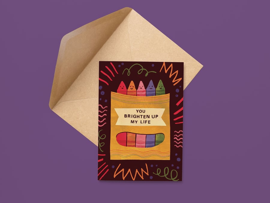 Arts and Crafts Range – You Brighten Up My Life – A6 Card