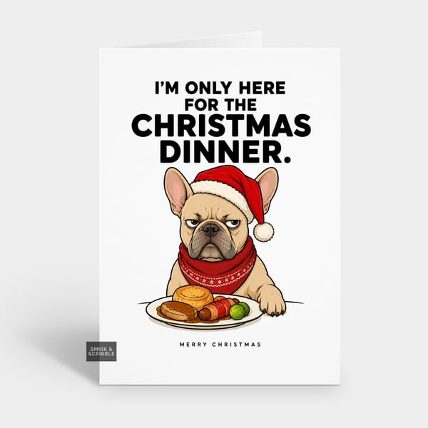 Funny Christmas Card - Here For Dinner Dog