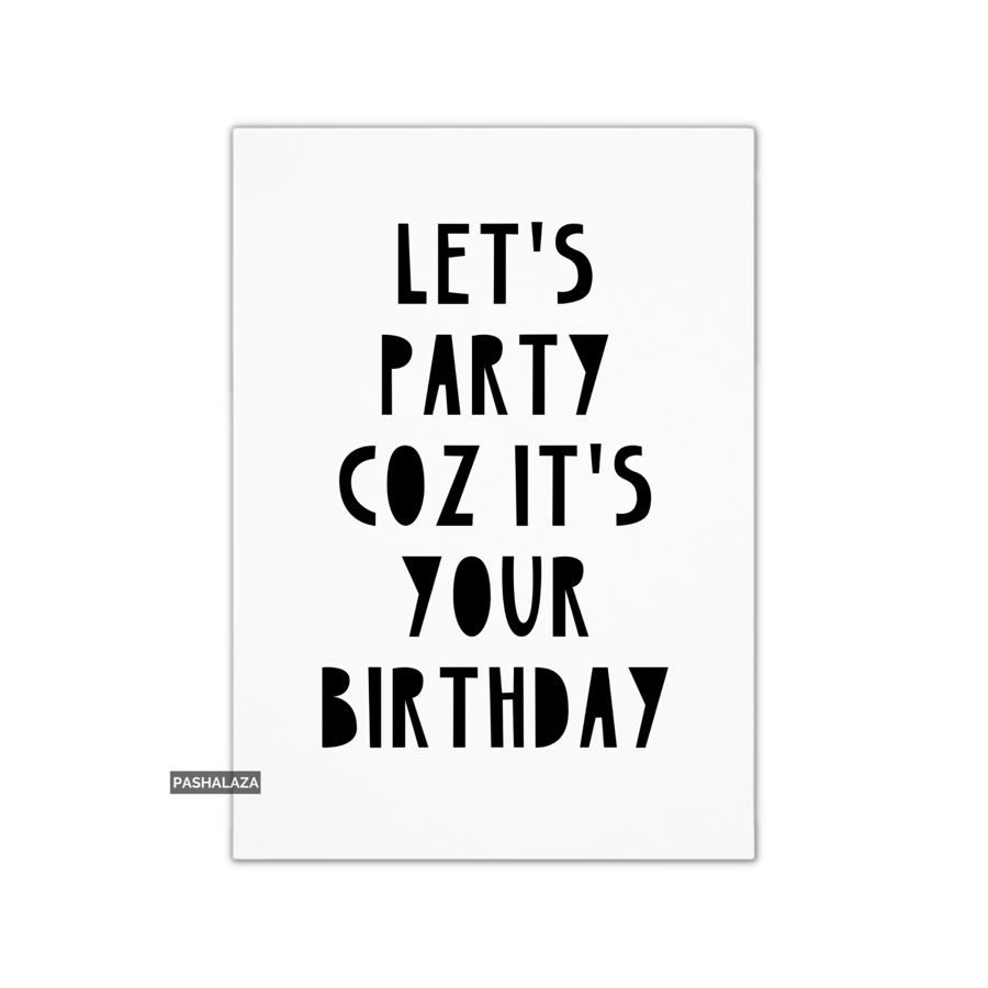 Funny Birthday Card - Novelty Banter Greeting Card - Let's Party
