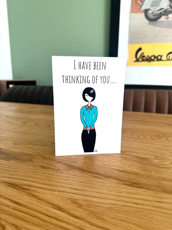 I Have Been Thinking of You Greeting Card