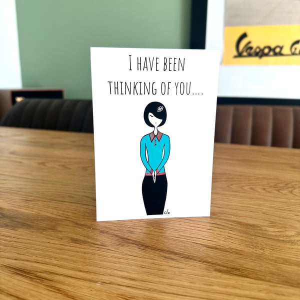 I Have Been Thinking of You Greeting Card