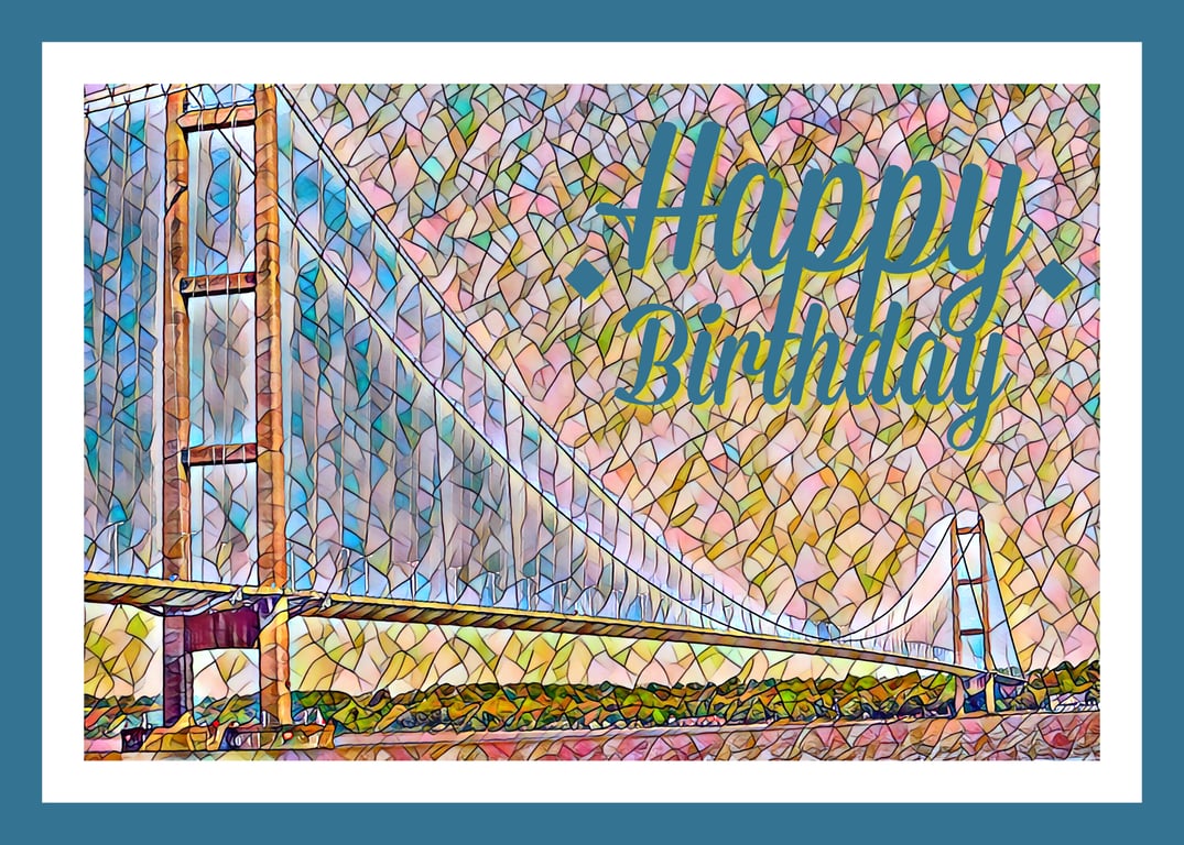 Happy Birthday Humber Bridge Art Card A5