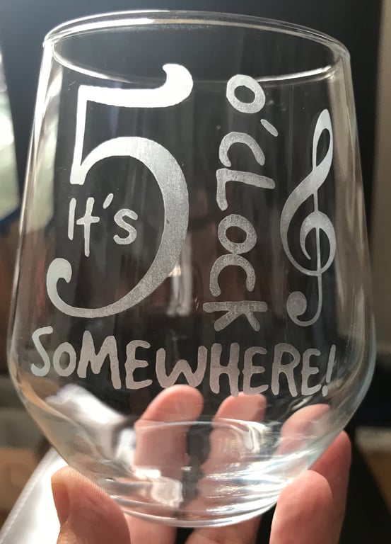 Hand Etched Wine Glass 5 o'clock Somewhere
