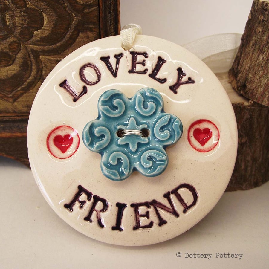 Pottery Decoration with flower button Lovely Friend
