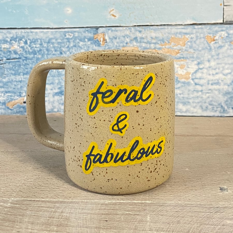 Feral & Fabulous mug.