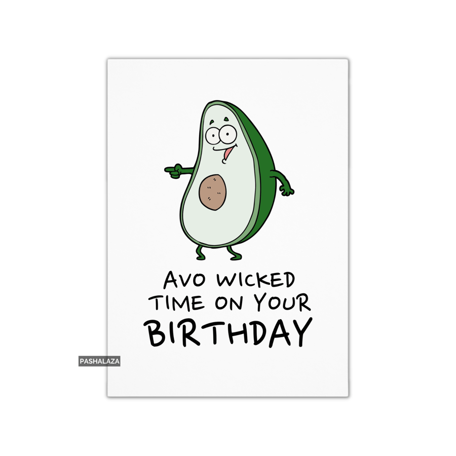 Funny Birthday Card - Novelty Banter Greeting Card - Avo