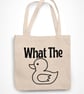 What The Duck Tote Bag Funny Non Swearing Novelty Pun Shopping Bag Joke  - Image 1
