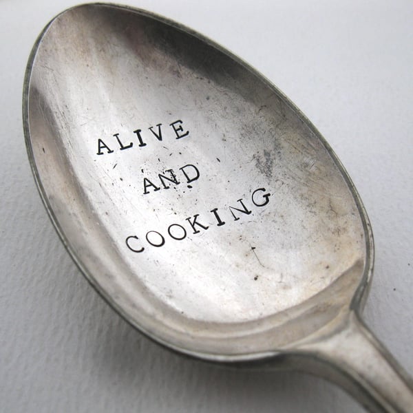 Big vintage tablespoon, handstamped, Alive and Cooking