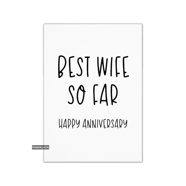 Funny Anniversary Card - Novelty Love Greeting Card - Best Wife 