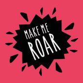Make Me Roar