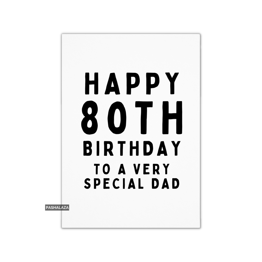 80th Birthday Card - Novelty Age Thirty Card - Special Dad