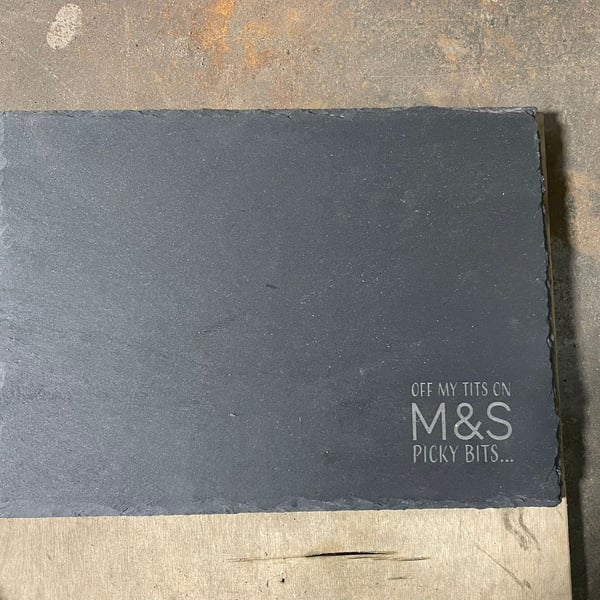 Off My Tits On M&S Picky Bits Engraved Slate Cheese Board