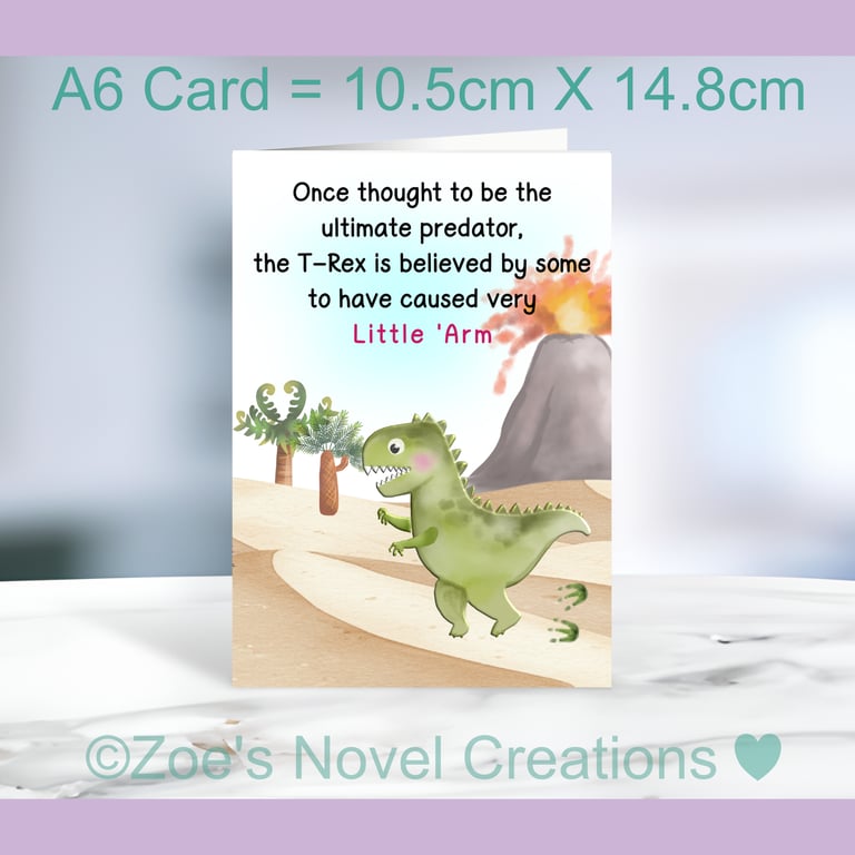 Funny T-Rex Card - Little Arm Joke - Dinosaur Birthday - A6 size 10.5cm X 14.8cm