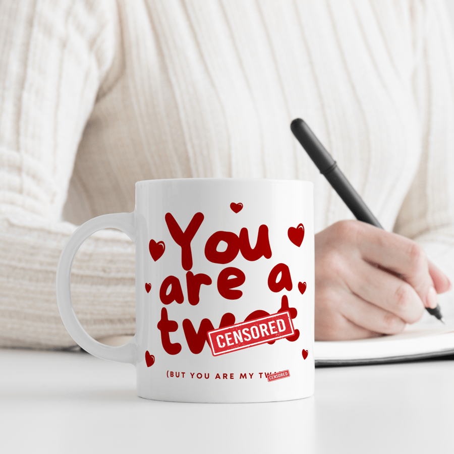 You're a Tw't, But You're My Tw't - Hearts - Funny Mug: Small Valentines Gift