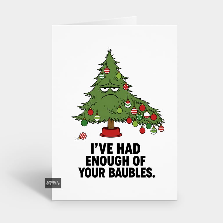 Funny Snarky Christmas Card - Enough Tree