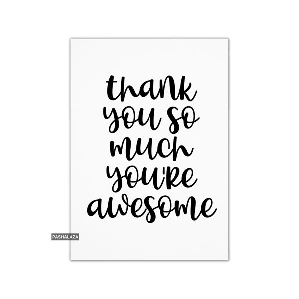 Thank You Card - Novelty Thanks Greeting Card - So Much