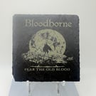 Bloodborne Fear The Old Blood Laser Etched Coaster