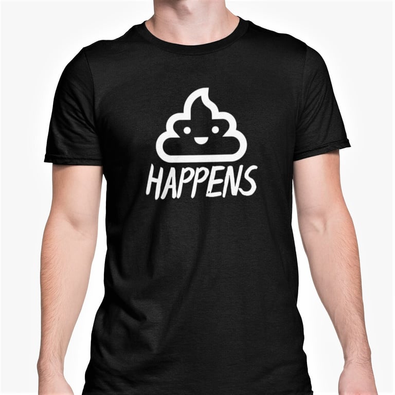 Poo Happens T Shirt - Unisex Size S - XL