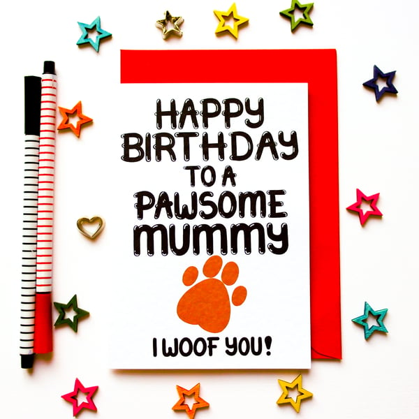Happy Birthday To The Most Pawsome Mummy Card, Birthday Card From The Dog