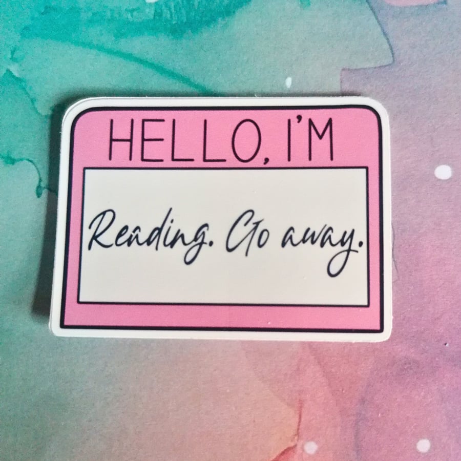 I'm Reading, Go Away Vinyl Sticker