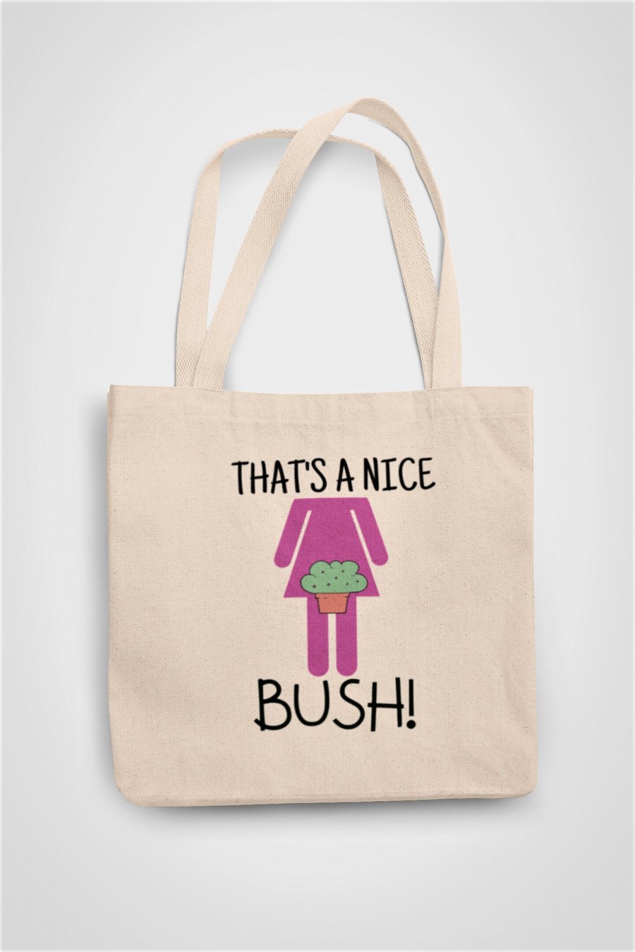 That's A Nice Bush Outdoor Garden Tote Bag Reusable Cotton bag - Novelty funny 