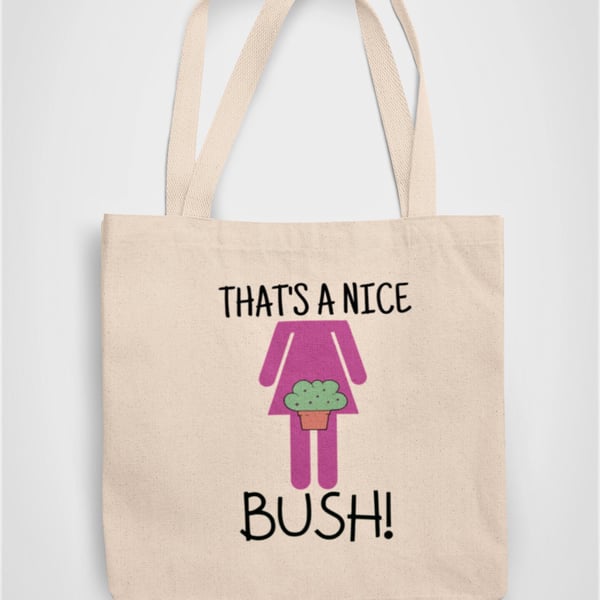 That's A Nice Bush Outdoor Garden Tote Bag Reusable Cotton bag - Novelty funny 