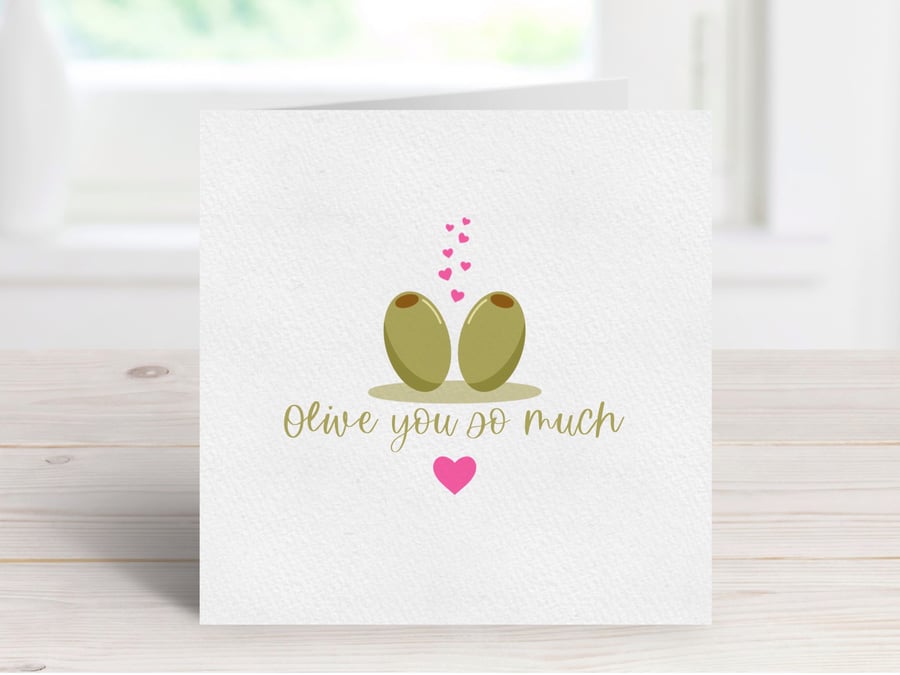 Love Pun Anniversary Card, Olive You So Much, Food Pun Greeting Card.