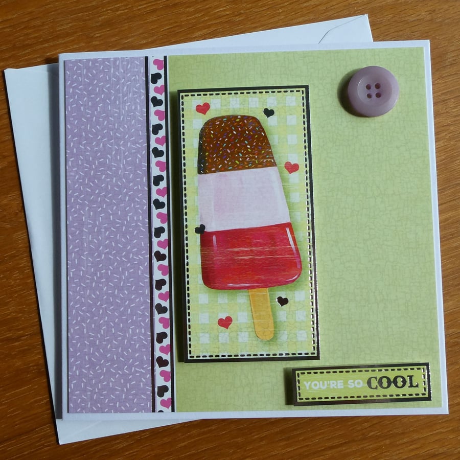 Ice Cream Card - You're So Cool - Birthday, Thank you,