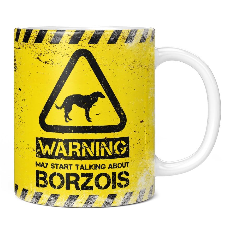 Warning May Start Talking About Borzois 11oz Coffee Mug Cup - Perfect Birthday G