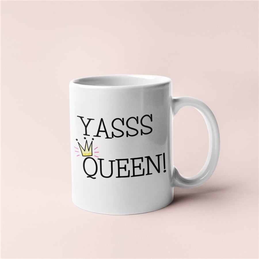 Yass Queen Funny Gay Camp Coffee Mug Sassy Gift For Friends & Family