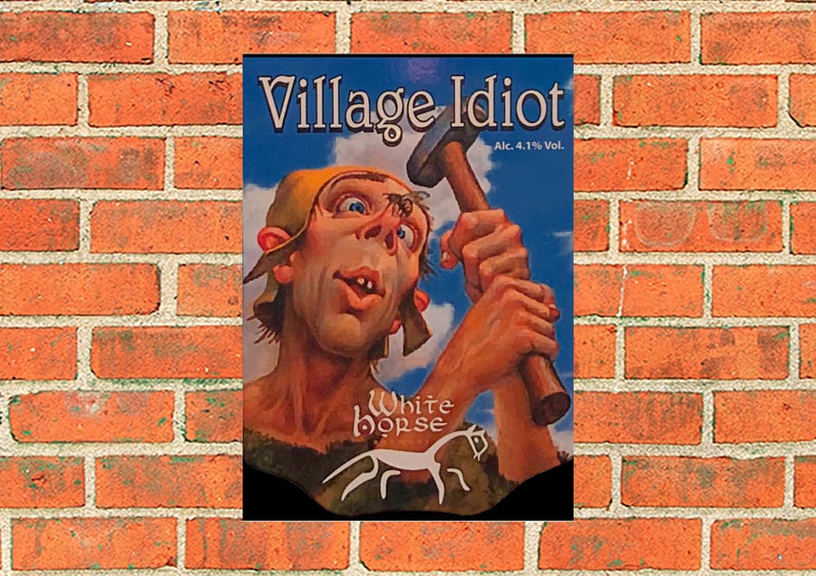 Village Idiot metal beer sign. Suitable for Pub, Bars and Mancaves