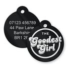 Goodest Girl - Personalised Dog ID Collar Tag: Funny Custom Pet Safety Accessory
