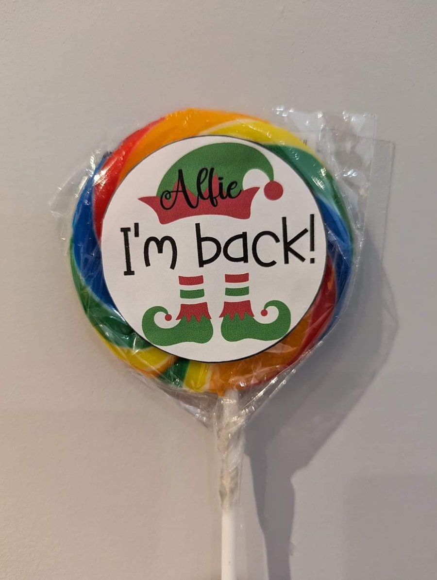 Personalised I'm Back Lollipop Elf Return Prop 1st of December Christmas Advent 