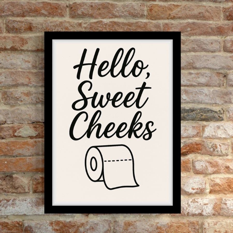 Hello Sweet Cheeks Bathroom Wall Prints