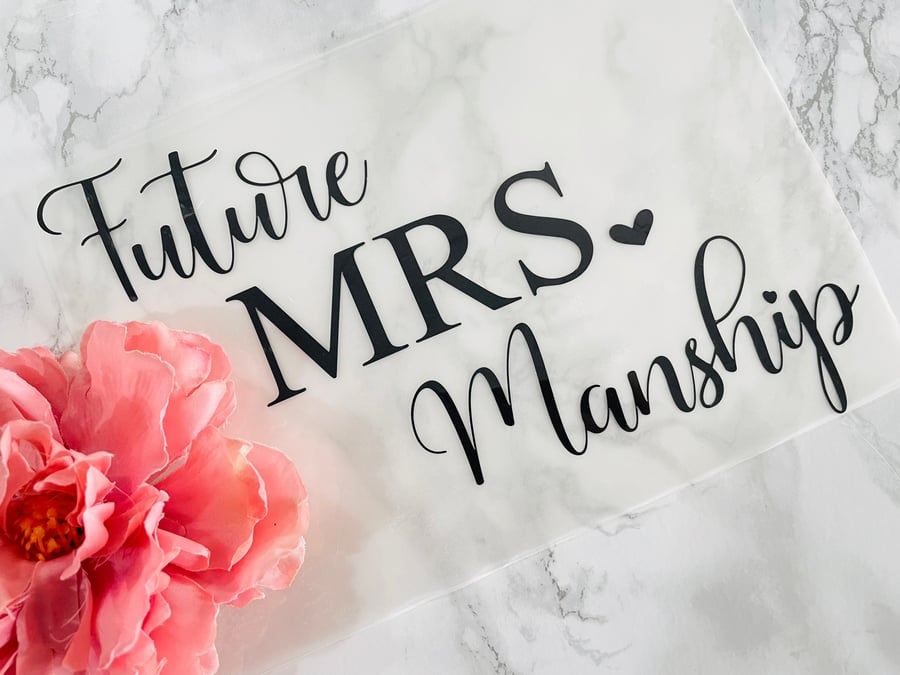 Personalised Iron on vinyl sticker Future Wife Hubby Honeymoon Bride Groom 