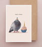 Pigeon Birthday Card - Cute Wood Pigeon Card, Cupcake Birthday Card, Funny Cards