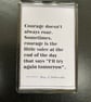 What is Courage? Motivational decorative fridge magnet