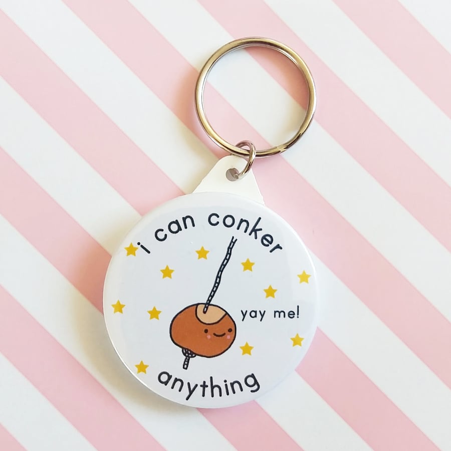 i can conker anything - 45mm keyring - handmade keyring