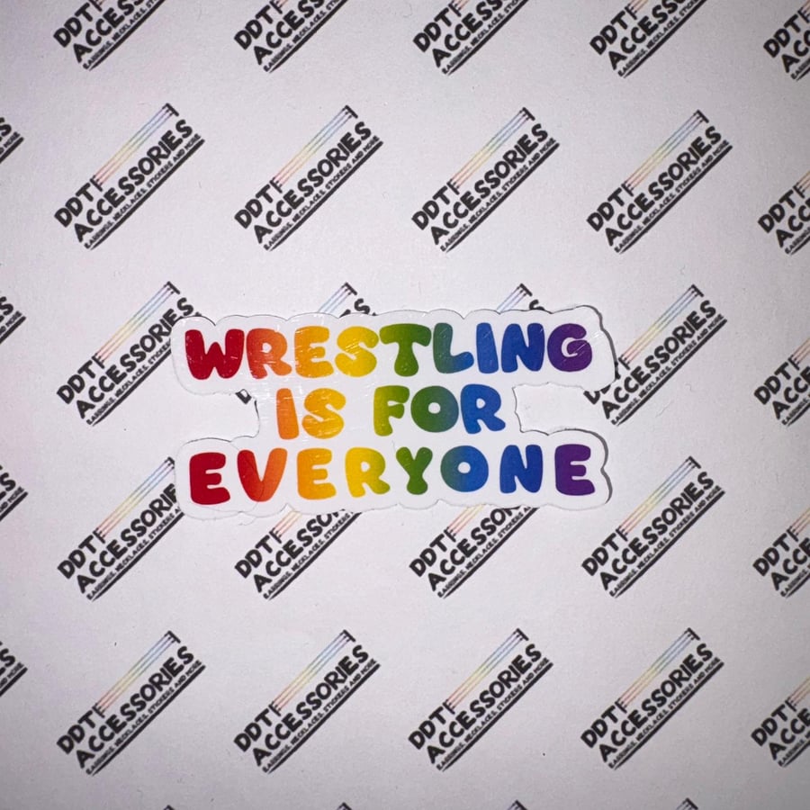 Wrestling Is 4 everyone Sticker - Pro Wrestling Gift (2.5")