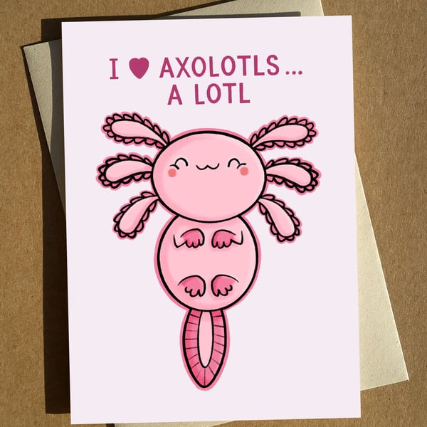 Axolotl Greeting Card A6 Funny Birthday Card Cartoon Pun Card Animal Card Humour