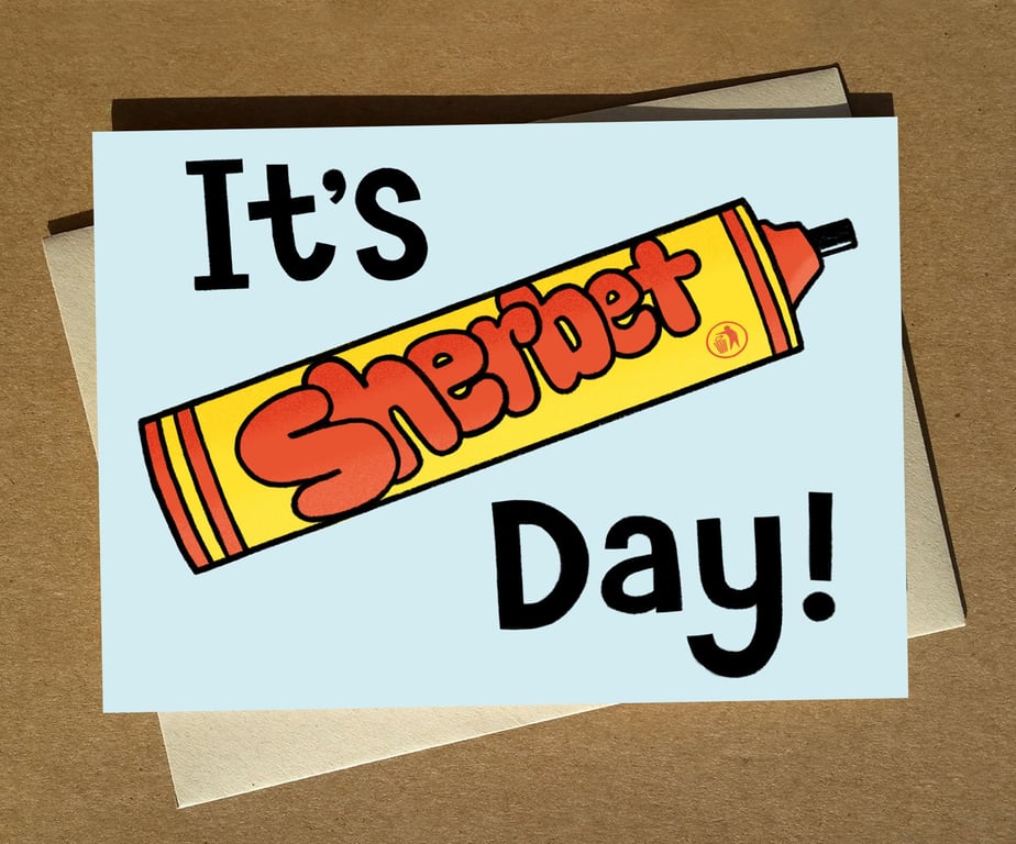 Funny Pun Birthday Card A6 - Sherbet Pun Joke Humour Greeting Card