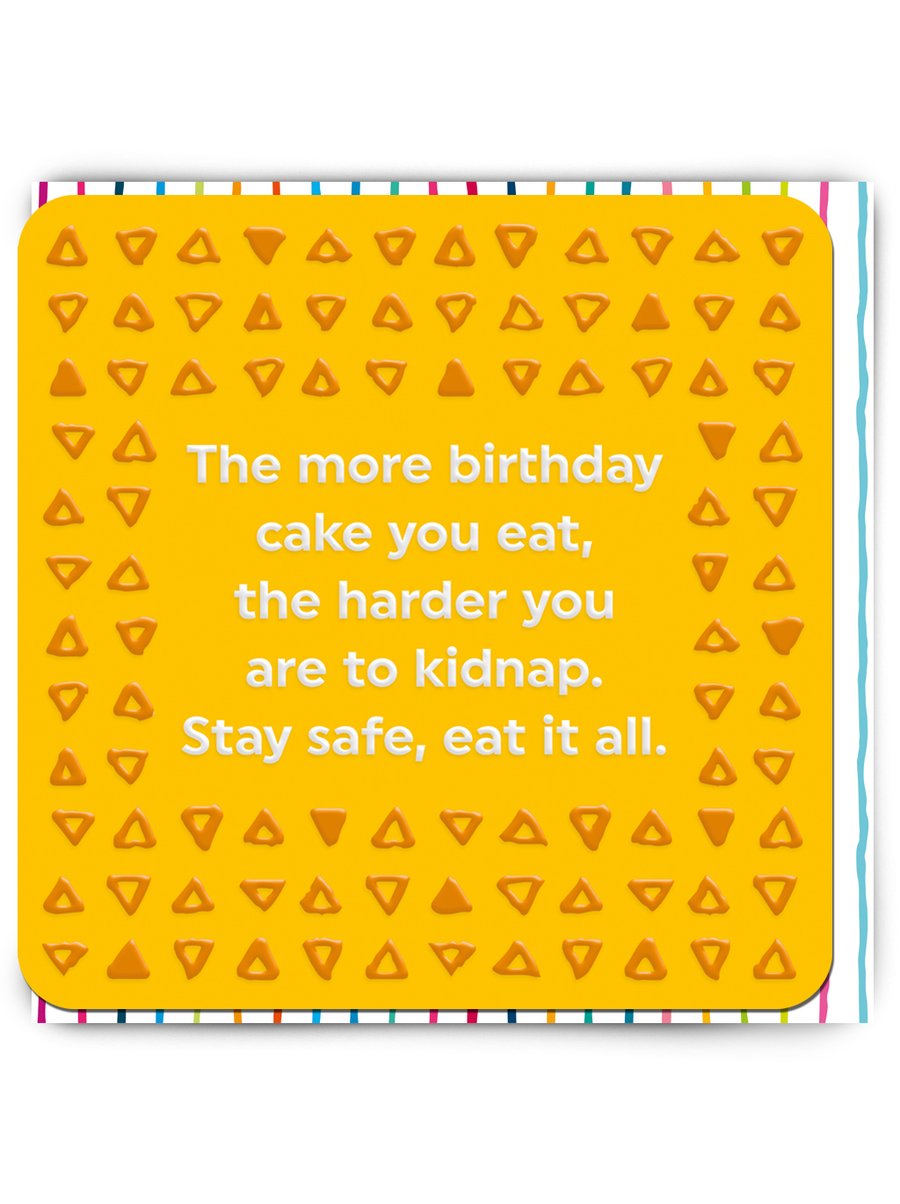 Funny Birthday Card, Cheeky Cards - Stay Safe, Eat All The Cake (REL014)